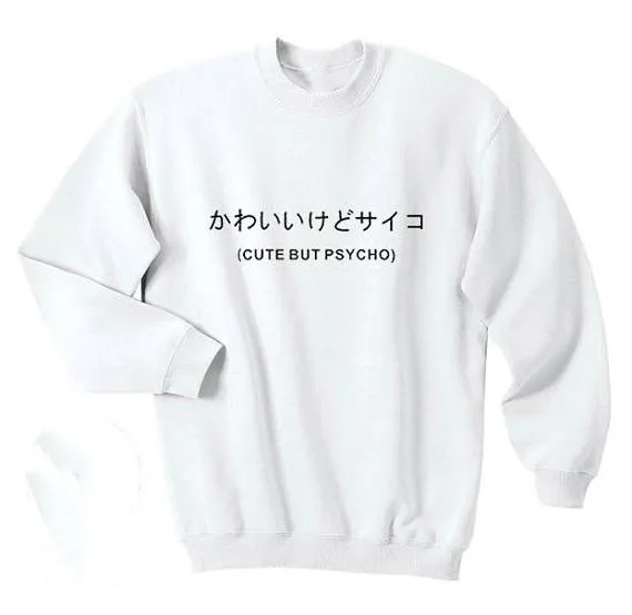Cute But Psycho Japanese Pullover ...